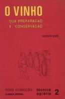 O Vinho  - Sua Preparação e Conservação