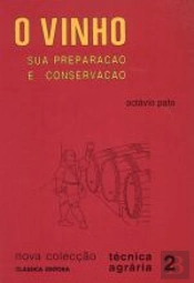 O Vinho  - Sua Preparação e Conservação