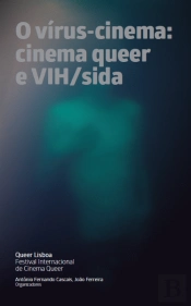 O Vírus-Cinema: Cinema Queer e VIH/Sida