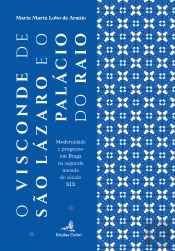 O Visconde de São Lázaro e o Palácio do Raio