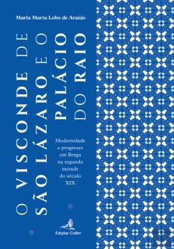Bertrand.pt - O Visconde de São Lázaro e o Palácio do Raio