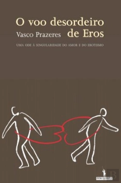 Bertrand.pt - O Voo Desordeiro de Eros