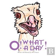 O! What A Day!