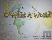 O' What A World!