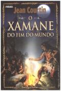 O Xamane do Fim do Mundo