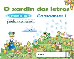 Bertrand.pt - O Xardin Das Letras, Consoantes 1, Lectoescritura, Educacion Infantil (Galicia), 5 Anos. Caderno