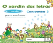 O Xardin Das Letras, Consoantes 2, Lectoescritura, Educacion Infantil (Galicia), 5 Anos. Caderno