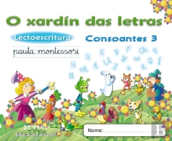 Bertrand.pt - O Xardin Das Letras, Consoantes 3, Lectoescritura, Educacion Infantil (Galicia), 5 Anos. Caderno