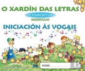 O Xardin Das Letras, Iniciacion As Vogais, Maiusculas, Lectoescritura, Educacion Infantil (Galicia),