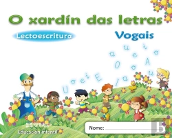 Bertrand.pt - O Xardin Das Letras, Vogais, Lectoescritura, Educacion Infantil (Galicia), 4 Anos. Caderno