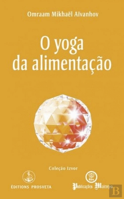 Bertrand.pt - O Yoga da Alimentação