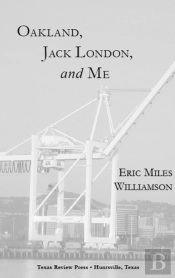 Oakland, Jack London, And Me