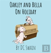 Oakley And Bella On Holiday
