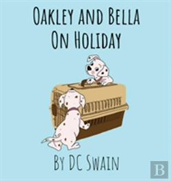 Bertrand.pt - Oakley And Bella On Holiday