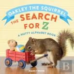 Oakley The Squirrel: The Search For Z