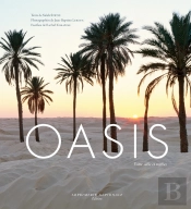 Oasis ; Entre Sable Et Mythes