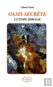 Oasis Secrète ; Ultime Mirage