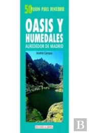 Oasis Y Humedales Alrededor De Madrid