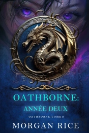 Oathborne : Annee Deux (Tome 2 De La Serie Oathborne)