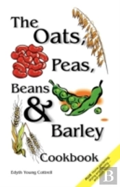 Oats, Peas, Beans & Barley Cookbook