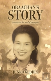 Obaachan'S Story: Journey In The Land Of