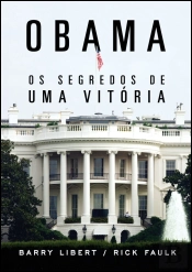Obama - Os Segredos de Uma Vitória