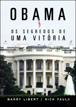 Bertrand.pt - Obama - Os Segredos de Uma Vitória
