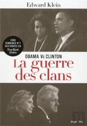 Obama Vs Clinton ; La Guerre Des Clans
