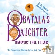 Obatala'S Daughter Discovers True Friends