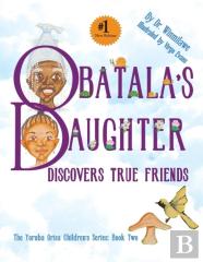 Obatala'S Daughter Discovers True Friends