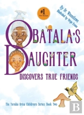 Obatala'S Daughter Discovers True Friends