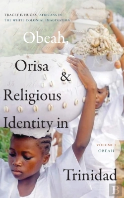 Bertrand.pt - Obeah, Orisa, And Religious Identity In Trinidad, Volume I, Obeah