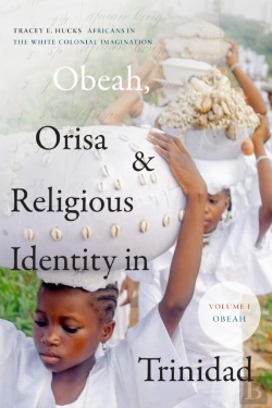 Bertrand.pt - Obeah, Orisa, And Religious Identity In Trinidad, Volume I, Obeah