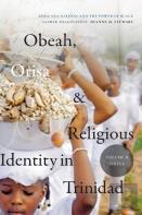 Obeah, Orisa, And Religious Identity In Trinidad, Volume Ii, Orisa