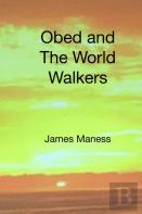 Obed And The World Walkers
