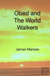 Obed And The World Walkers