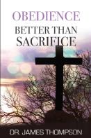 Obedience Better Than Sacrifice