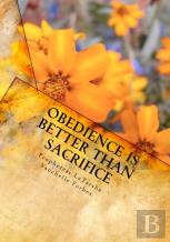 Obedience Is Better Than Sacrifice