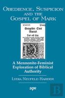 Obedience, Suspicion And The Gospel Of Mark