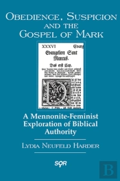 Obedience, Suspicion And The Gospel Of Mark