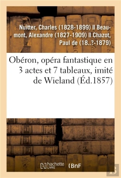 Bertrand.pt - Oberon, Opera Fantastique En 3 Actes Et 7 Tableaux, Imite De Wieland
