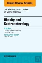 Obesity And Gastroenterology, An Issue Of Gastroenterology Clinics Of North America