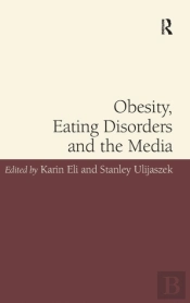 Obesity, Eating Disorders And The Media