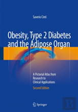 Obesity, Type 2 Diabetes And The Adipose Organ