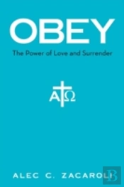 Obey: The Power Of Love And Surrender