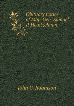 Bertrand.pt - Obituary Notice Of Maj.-Gen. Samuel P. Heintzelman