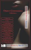Object Confessions Collection 1
