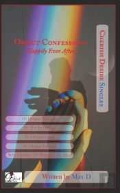 Object Confessions - Happily Ever After