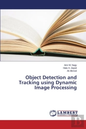 Object Detection And Tracking Using Dynamic Image Processing