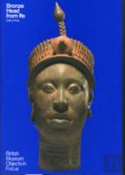 Object In Focus: Bronze Head From Ife